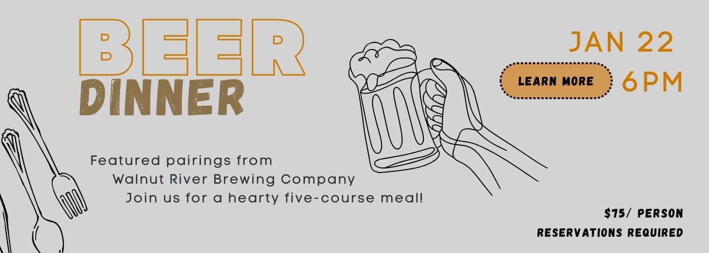 Beer Dinner Featuring pairings from Walnut River Brewing Company on January 22 at 6PM