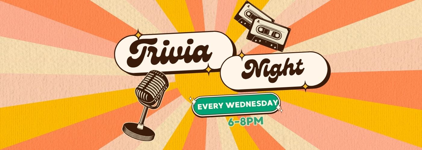 Trivia Night Wednesdays 6PM